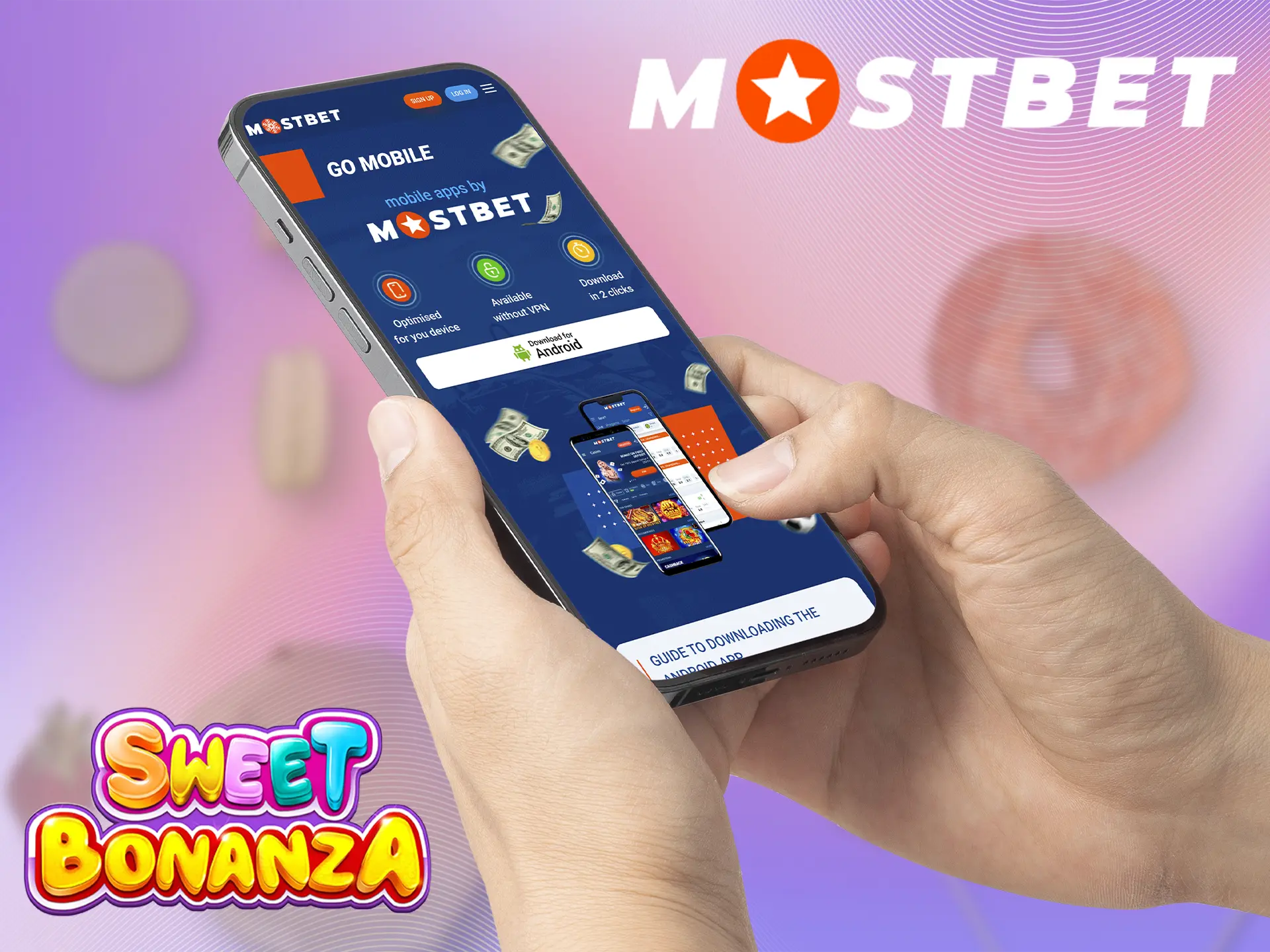 What you need to do to install Mostbet app for Android and start playing Sweet Bonanza.